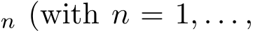 n (with n = 1, . . . ,