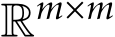  Rm×m 