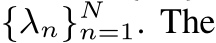  {λn}Nn=1. The