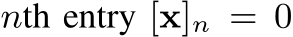  nth entry [x]n = 0