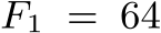  F1 = 64