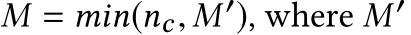  M = min(nc, M′), where M′