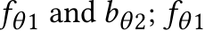  fθ1 and bθ2; fθ1