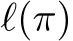  ℓ(π)