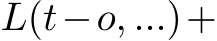  L(t−o, ...)+