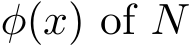  φ(x) of N