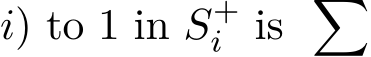 i) to 1 in S+i is �