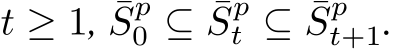  t ≥ 1, ¯Sp0 ⊆ ¯Spt ⊆ ¯Spt+1.