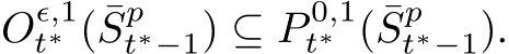  Oϵ,1t∗ ( ¯Spt∗−1) ⊆ P 0,1t∗ ( ¯Spt∗−1).