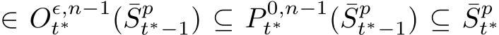  ∈ Oϵ,n−1t∗ ( ¯Spt∗−1) ⊆ P 0,n−1t∗ ( ¯Spt∗−1) ⊆ ¯Spt∗
