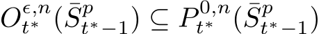 Oϵ,nt∗ ( ¯Spt∗−1) ⊆ P 0,nt∗ ( ¯Spt∗−1)