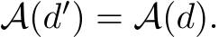  A(d′) = A(d).