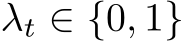  λt ∈ {0, 1}