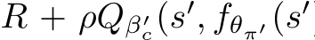  R + ρQβ′c(s′, fθπ′ (s′