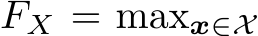  FX = maxx∈X