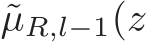 µR,l−1(z