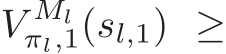  V Mlπl,1(sl,1) ≥