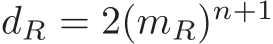  dR = 2(mR)n+1