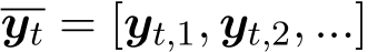  yt = [yt,1, yt,2, ...]