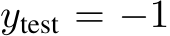  ytest = −1