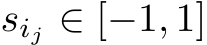  sij ∈ [−1, 1]