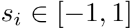  si ∈ [−1, 1]