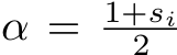  α = 1+si2