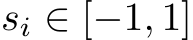  si ∈ [−1, 1]