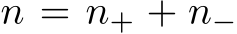  n = n+ + n−