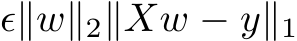  ϵ∥w∥2∥Xw − y∥1