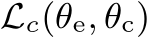  Lc(θe, θc)