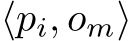  ⟨pi, om⟩