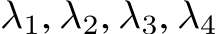  λ1, λ2, λ3, λ4