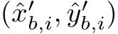  (ˆx′b,i, ˆy′b,i)