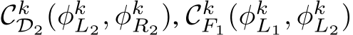 CkD2(φkL2, φkR2), CkF1(φkL1, φkL2)