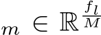 m ∈ RflM