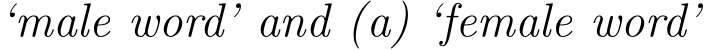 ‘male word’ and (a) ‘female word’