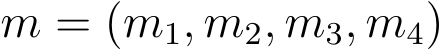  m = (m1, m2, m3, m4)