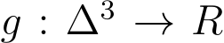 g : ∆3 → R