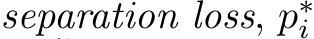  separation loss, p∗i