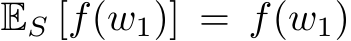  ES [f(w1)] = f(w1)