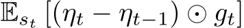  Est [(ηt − ηt−1) ⊙ gt]