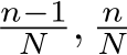 n−1N , nN