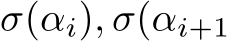 σ(αi), σ(αi+1