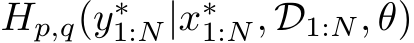  Hp,q(y∗1:N|x∗1:N, D1:N, θ)