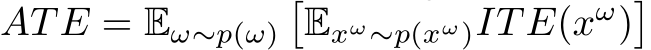  AT E = Eω∼p(ω)�Exω∼p(xω)IT E(xω)�