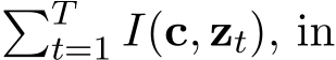 �Tt=1 I(c, zt), in