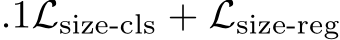 .1Lsize-cls + Lsize-reg