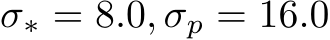  σ∗ = 8.0, σp = 16.0