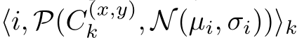  ⟨i, P(C(x,y)k , N(µi, σi))⟩k